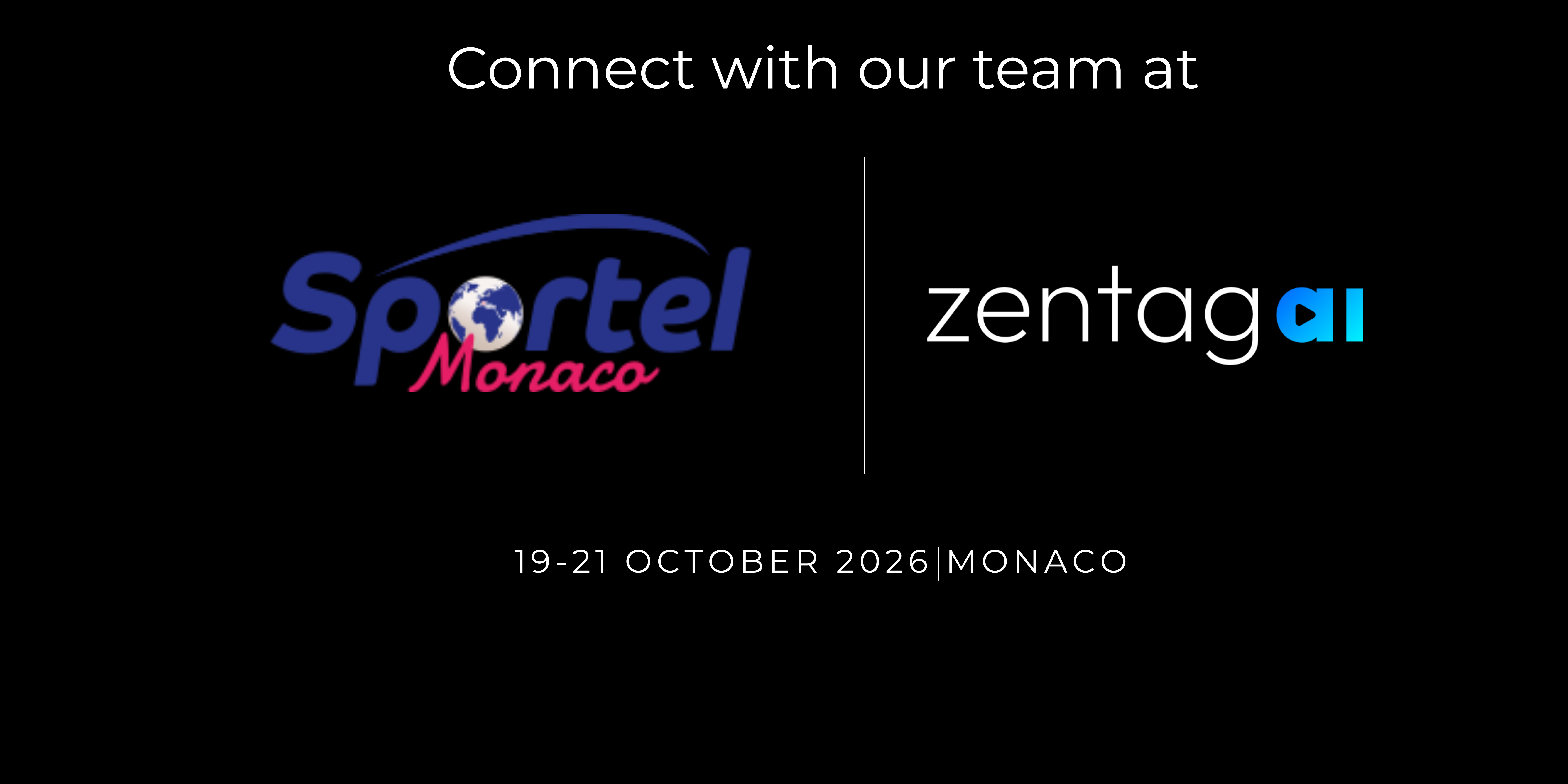 AI Sports Highlights, End to End. Meet Zentag AI at SPORTEL Monaco